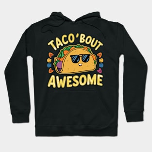 Funny Taco 'Bout Awesome Colorful Design Hoodie